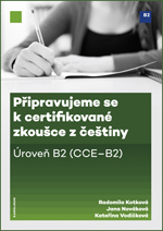 Připravujeme se k certifikované zkoušce z češtiny. Úroveň B2