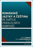 Book detailsRománské jazyky a čeština ve světle paralelních korpusů