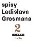 Detail knihySpisy Ladislava Grosmana 2. Povídky
