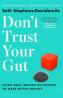 Book detailsDon't Trust Your Gut. Using Data Instead of Instinct to Make Better