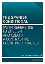 The Spanish Conditional (with Reference to English and Czech): A Contrastive Cognitive Approach