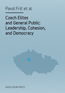 Detail knihyCzech Elites and General Public: Leadership, Cohesion and Democracy