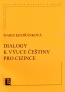 Detail knihyDialogy k výuce češtiny pro cizince