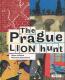 Detail knihyThe Prague Lion Hunt