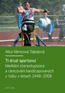 Detail knihyTi druzí sportovci: mediální stereotypizace a rámcování handicapovaných v tisku v letech 1948-2008