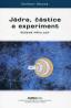 Detail knihyJádra, částice a experiment. Řešené příklady