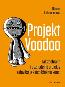Detail knihyProjekt Voodoo. Jak zachránit i beznadějné projekty a dovést je