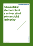 Detail knihySémantika: elementární a univerzální sémantické jednotky