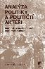 Detail knihyAnalýza politiky a političtí aktéři. Možnosti a limity aplikace teorií