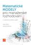Detail knihyMatematické modely pro manažerské rozhodování. 2. upravené a rozšířené