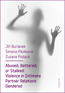 Detail knihyAbused, Battered, or Stalked: Violence in Intimate Partner Relations Gendered