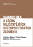 Detail knihyDiagnostika a léčba nejčastějších osteoporotických zlomenin