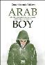 Detail knihyArabboy. Jak se žije arabským chlapcům v Evropě aneb Krátký život