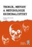 Detail knihyTeorie, metody a metodologie kriminalistiky