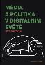 Detail knihyMédia a politika v digitálním světě