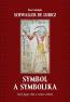 Detail knihySymbol a symbolika. Starý Egypt, věda a evoluce vědomí