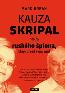 Detail knihyKauza Skripal. Příběh ruského špiona, který přežil svoji smrt