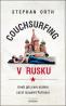 Detail knihyCouchsurfing v Rusku. Aneb jak jsem málem začal rozumět Putinovi