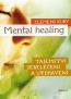 Detail knihyMental healing. Tajemství sebeléčení a uzdravení