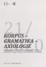 Detail knihyKorpus - gramatika - axiologie 21/2020