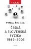 Detail knihyČeská a slovenská fyzika 1945-2005