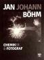 Detail knihyJan Johann Böhm. Chemik a fotograf