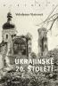 Detail knihyUkrajinské 20. století. Utajované dějiny
