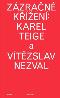 Detail knihyZázračné křížení: Karel Teige a Vítězslav Nezval