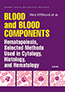 Detail knihyBlood and Blood Components, Hematopoiesis, Selected Methods Used in Cytology, Histology and Hematology