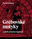 Detail knihyGrébovské motyky a další pražské legendy
