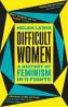 Detail knihyDifficult Women. A History of Feminism in 11 Fights
