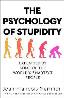 Detail knihyThe Psychology of Stupidity. Explained by Some of the World´s Smartest