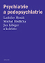 Detail knihyPsychiatrie a pedopsychiatrie
