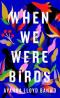Detail knihyWhen We Were Birds