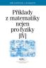 Detail knihyPříklady z matematiky nejen pro fyziky IV. 4. vydání
