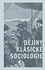 Detail knihyDějiny klasické sociologie