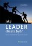 Detail knihyJaký leader chcete být? Pro co se rozhodnout a jak se to naučit