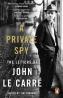 Detail knihyA Private Spy. The Letters of John le Carré